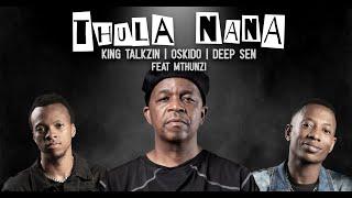 Oskido, Deep Sen, King Talkzin & Mthunzi - Thula Nana (Official Audio)