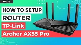  How to Setup TP-Link Archer AX55 Pro