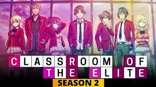 Classroom Of The Elite Season 2 Spoliers | Flashback - Animals AMV