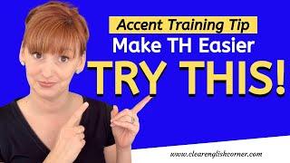 Accent Training Tip: How to Pronounce the TH sound after S and Z