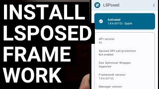 How to Install LSPosed Framework on Google Pixel, Samsung Galaxy, and Xiaomi Devices