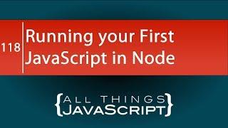 Running Your First JavaScript in Node