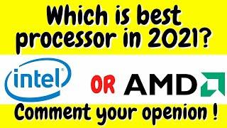 Which is best Processor in 2021? Intel or AMD | Ryzen vs Intel | Intel or Ryzen | Ryzen or Intel