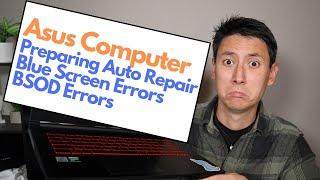 Asus - BSOD, Blue Screen Errors, Preparing Automatic Repair Errors - FIX !!