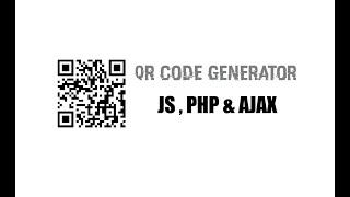 QR Code Generator | Javascript, PHP & AJAX