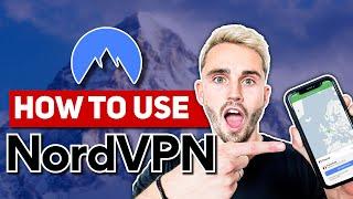 How to Use NordVPN Beginner Guide 2024: Updated NordVPN Tutorial