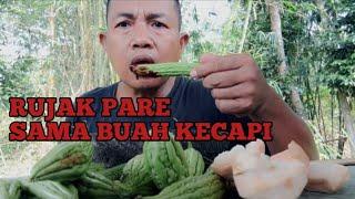 MUKBANG RUJAK PARE SAMA BUAH KECAPI