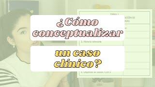 ¿Cómo conceptualizar un caso clínico? | Nathalia Díaz