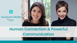 Human Connection & Powerful Communication | Soulcast Media LIVE w/ Simone Heng