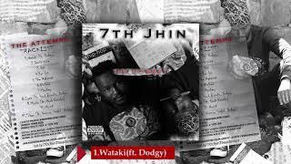 7th Jhin - Wataki (ft. Dodgy)