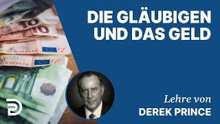 Derek Prince – Die Gläubigen und das Geld