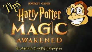 Tips To Help Maximize New Players Daily Gameplay #harrypottermagicawakened