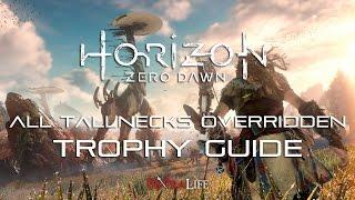 Horizon All Tallnecks Overridden Trophy Guide