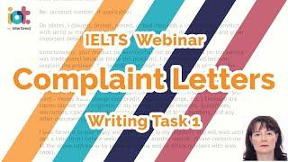 Letters of Complaint | IELTS Writing Task 1 General Training Test | IELTS Webinar