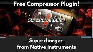 Free Compressor Plugin! | Supercharger from Native Instruments