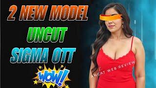 Sigma OTT New Uncut Model Web Series | Biggest Upcoming Series