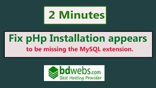 How to fix PHP installation appears to be missing the MySQL extension which is required by WordPress