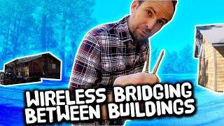 Wireless Bridging Between Buildings