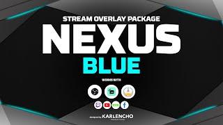 NEXUS Stream Overlay Package (designed by Karlencho Productions)