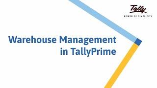 Warehouse Management | TallyPrime Walkthrough