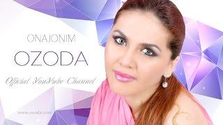 Ozoda - Onajonim ! (Official Channel)