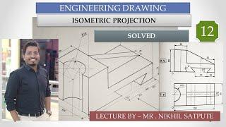 Engineering Drawing | Isometric Projections Problem 12 | Easy Drawing Techniques | Learn with nikhil