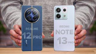 Realme 12 Pro Vs Redmi Note 13 Pro  Which one is Better?