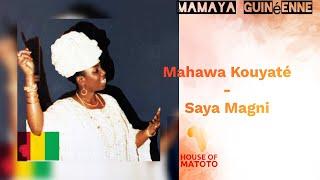 Mahawa Kouyaté- Saya Magni 