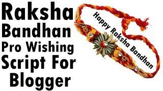 Raksha Bandhan Pro Wishing Script For Blogger - Event Blogging