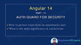 Part 12 - Auth Guard | Angular Security | Protect component or module from an unauthorize user