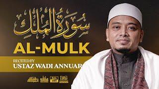 Surah al-Mulk سُورَةُ الملك (Recited by Ustaz Wadi Annuar)