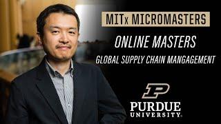 Purdue Daniels Online Master of Global Supply Chain Management with MITx MicroMasters