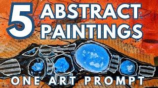 Push Your Creativity: 5 Abstract Paintings Inspired by One Art Prompt #abstractpainting #artprompts