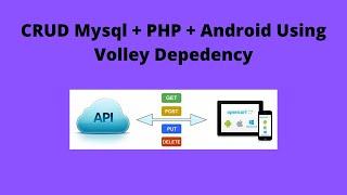 CRUD MYSQL + PHP + ANDROID Using VOLLEY dependency (PART 1)