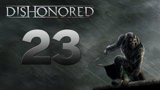 Dishonored # 23 серия: Ветошь или Слекджов?