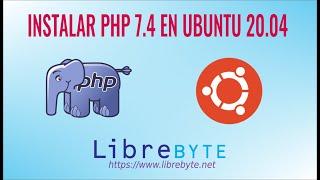 Cómo instalar PHP 7.4 en Ubuntu 20.04