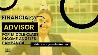 financial advisor for middle class income angeles pampanga