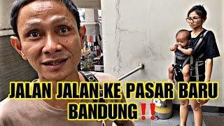 B0SS SINY0 JALAN-JALAN KE PASAR BARU BANDUNG‼️