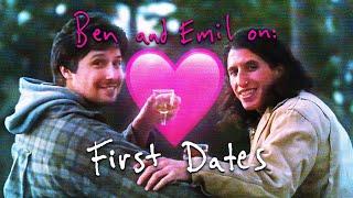 Ben and Emil on: FIRST DATES