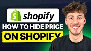 How To Hide Price in Shopify (2025 Updated Tutorial)