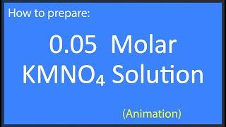 how to make 0.05 M solution of KMnO4 | how do we make 0.05 molar solution of KMnO4?