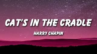 Harry Chapin - Cats In The Cradle (Lyrics)