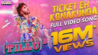 Ticket Eh Konakunda Full Video Song | Tillu Square | Siddu, Anupama | Mallik Ram | Ram Miriyala