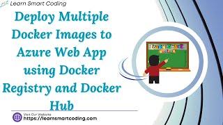 Deploy Multiple Docker Images to Azure Web App using Docker Registry and Docker Hub | LSC