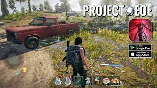 Project: EOE (NetEase) - Open World Survival Gameplay (Android/IOS)