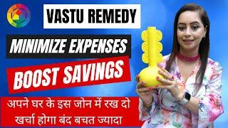 2 Vastu Zones To Minimize Expenditure & Boost Savings|खर्चा करें कम और बचत ज्यादा| Vastu|Alka Kalia