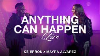 Anything Can Happen - Ke'Erron & Mayra Alvarez (Live)