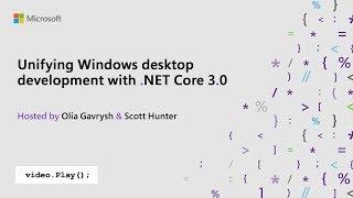 Visual Studio 2019 Launch: Unifying Windows desktop development with .NET Core 3.0