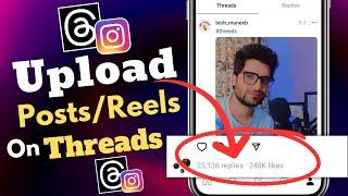 Threads Par Reels Upload Kaise Kare | How To Upload Posts On Threads In Instagram | Threads Photos