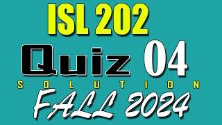 ISL202 Quiz 4 Solution 2025 | ISL202 Quiz 4 Solved Fall 2024 | VU Scholar